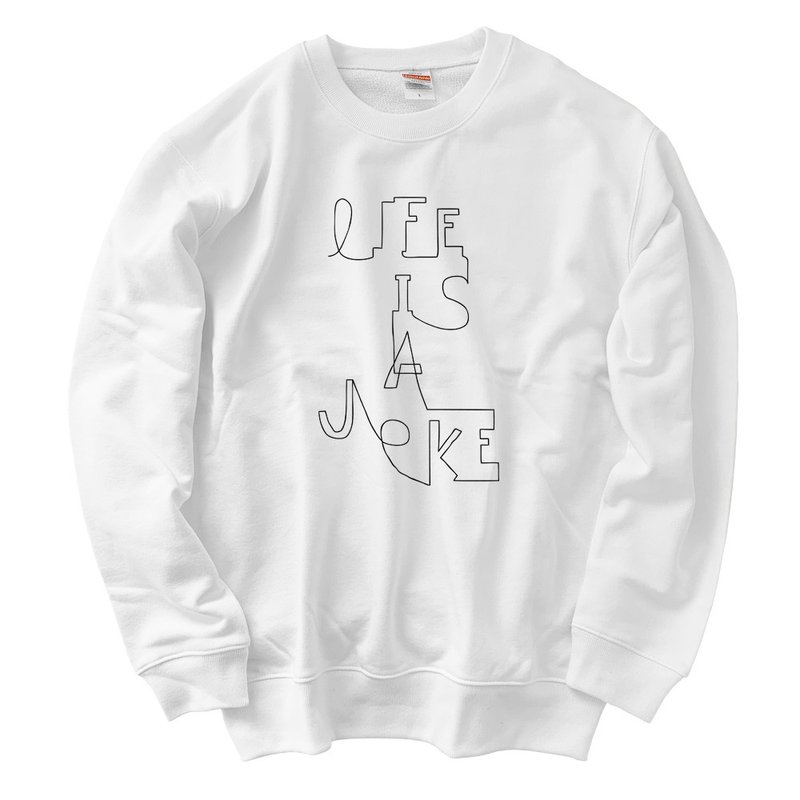 Life is a joke Sweat