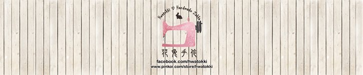 From Taiwan - Hwatokki Handmade