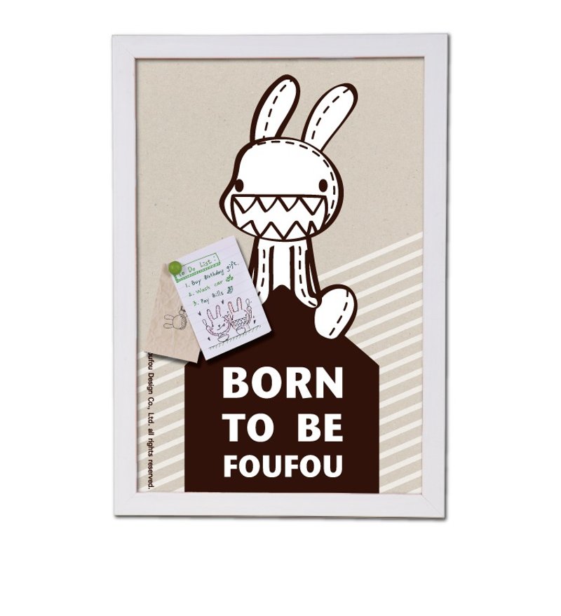 《Foufou》框畫也能留言版 - Born To Be Foufou - 相框/畫框 - 其他材質 多色