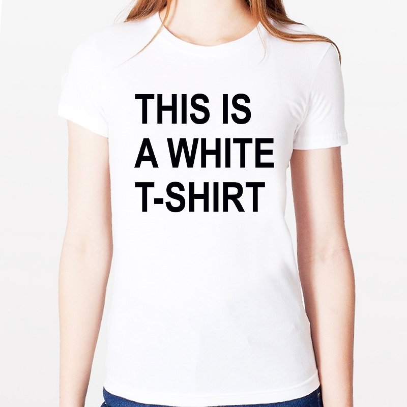 THIS IS A WHITE T-SHIRT 女の子の半袖 T シャツ - 白 これはホワイトのT-Wen Qing 楽しいユーモアのテキスト デザインです。 - Tシャツ - その他の素材 ホワイト