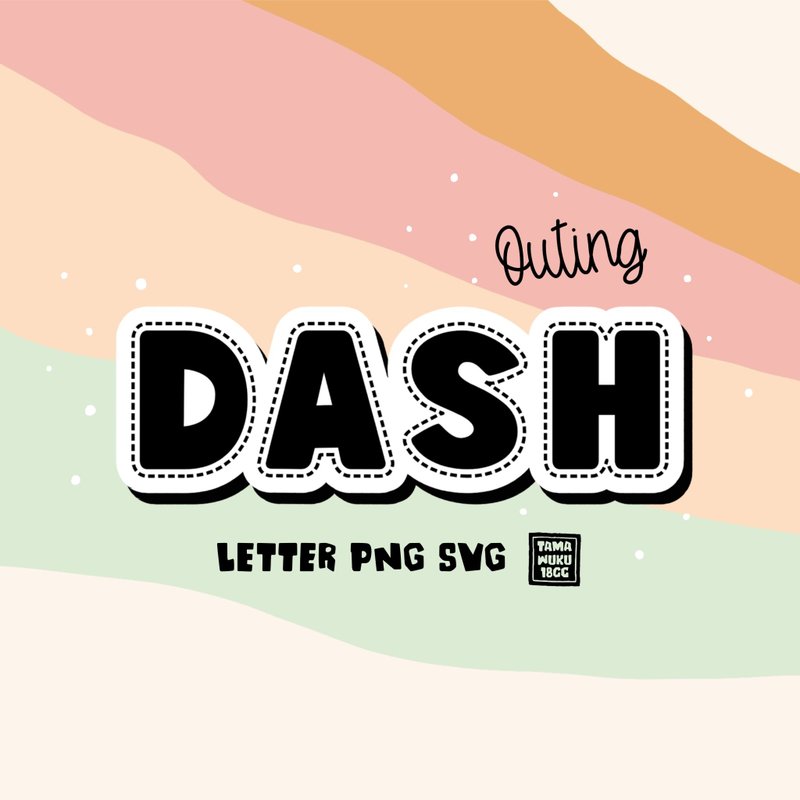 Dash Outing Letters PNG SVG - 其他數位商品 - 其他材質 