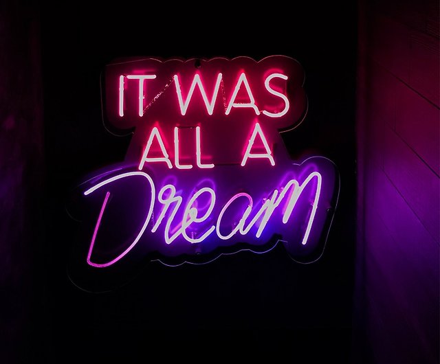 It Was All A Dream Led Neon Sign Home Decor Light Part Bar Pub Night Signs Lighting I - Neon Sign Home Decor