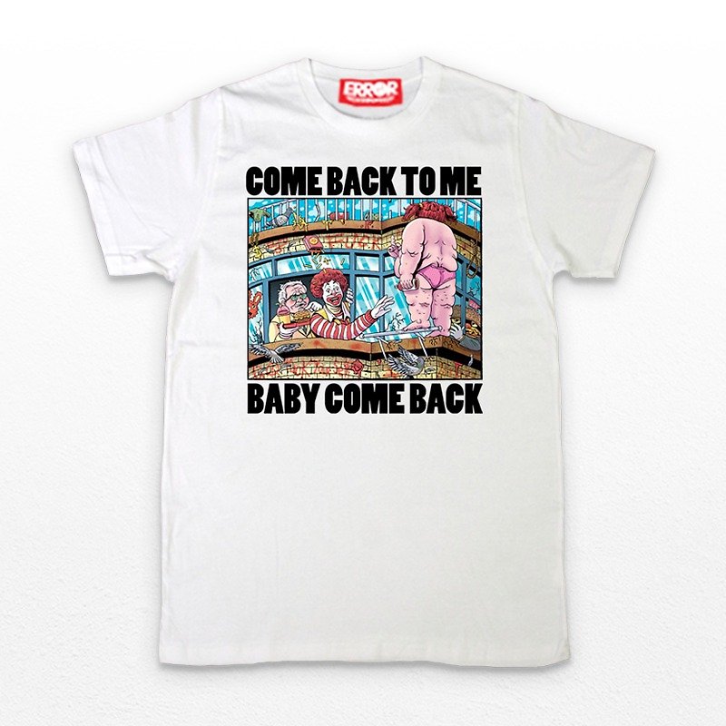 ERR-OR • Baby Come Back To Me • T-Shirt - T 恤 - 棉．麻 白色