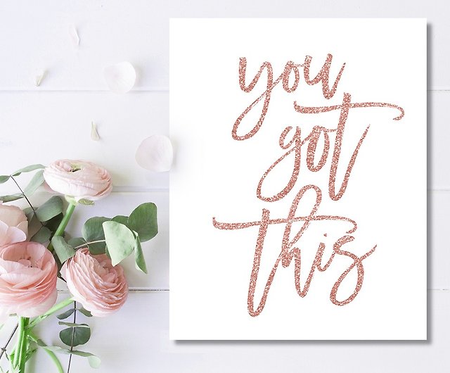 Rose Gold Lettering You Got This Office Wall Art Faux Foil Printable Beauty Décor I - Rose Gold Foil Wall Art