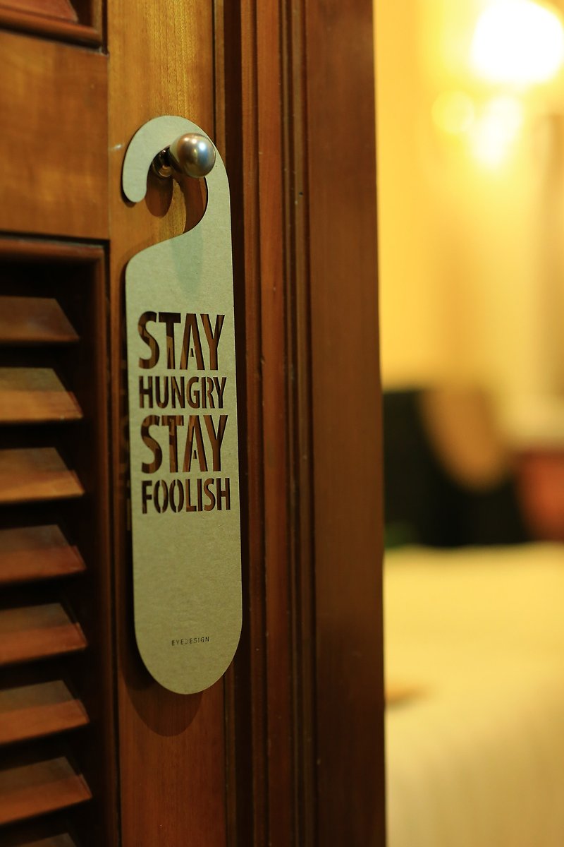 STAY HUNGRY STAY FOOLISH D06 - Other - Wood Brown