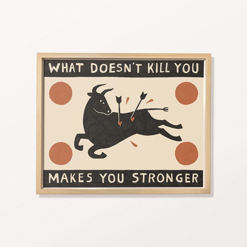 What Doesn't Kill You 殺不死你的 - 印刷畫/Print - 海報/掛畫/掛布 - 紙 黑色