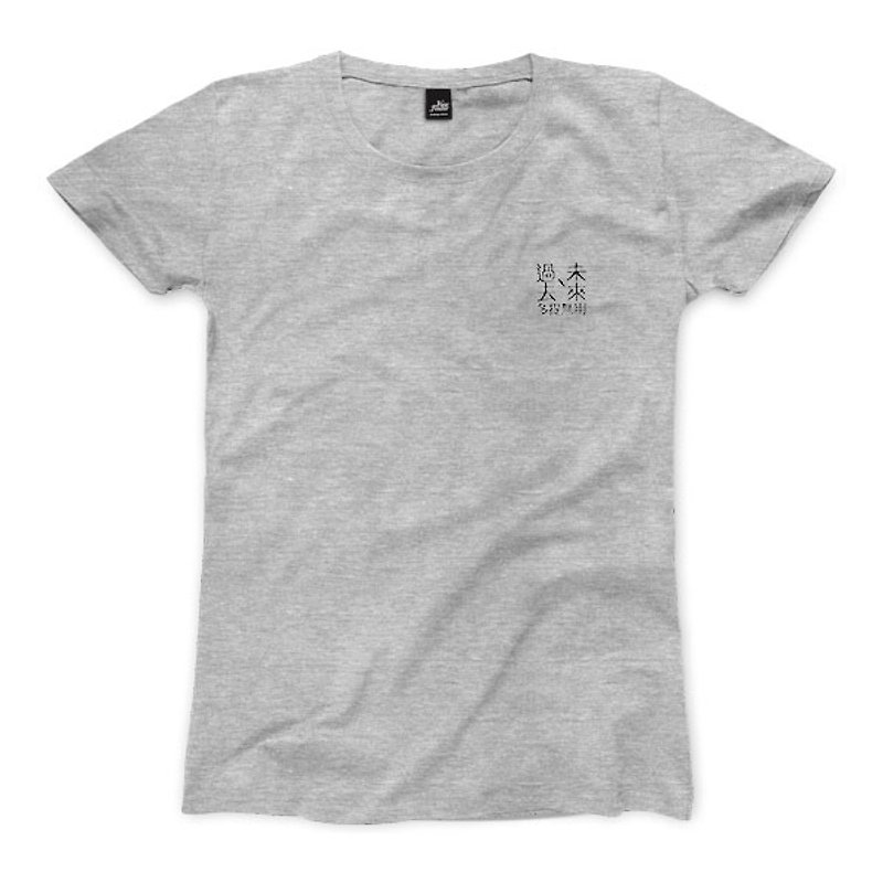 Past useless in the past - Dark Grey - Female T-shirt - Women's T-Shirts - Cotton & Hemp Gray