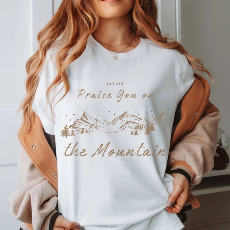 Praise You on the Mountain Psalm 121 Bible verses unisex short-sleeved top - เสื้อยืดผู้หญิง - ผ้าฝ้าย/ผ้าลินิน ขาว