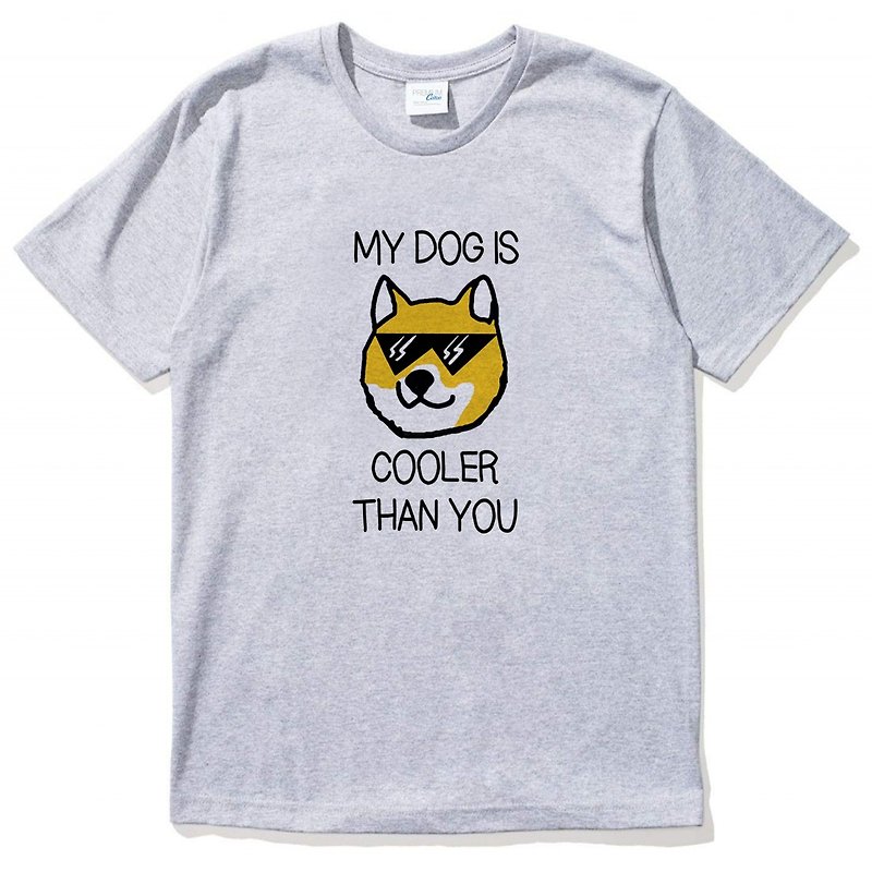 MY DOG IS COOLER THAN YOU 短袖T恤 灰色 禮物 柴犬 狗 - 男 T 恤 - 棉．麻 灰色