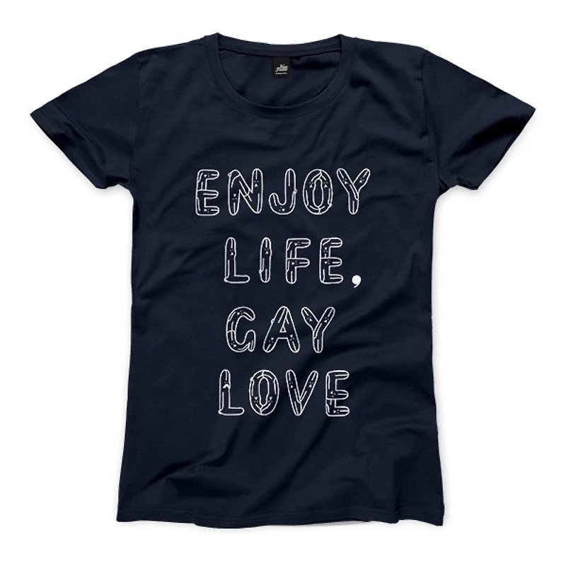 ENJOY LIFE, GAY LOVE - dark blue - Women's T-Shirt - เสื้อยืดผู้หญิง - กระดาษ 