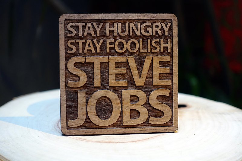 [Design] word eyeDesign saw logs coaster - "Stay Hungry Stay Foolish." - ที่รองแก้ว - ไม้ สีนำ้ตาล