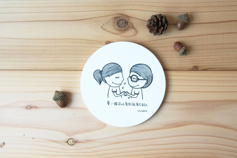 Illustrator water coaster-love someone who can be yourself - Coasters - Porcelain White
