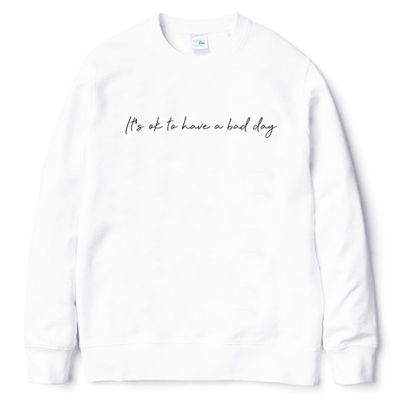 It's ok to have a bad day white sweatshirt - เสื้อยืดผู้ชาย - ผ้าฝ้าย/ผ้าลินิน ขาว