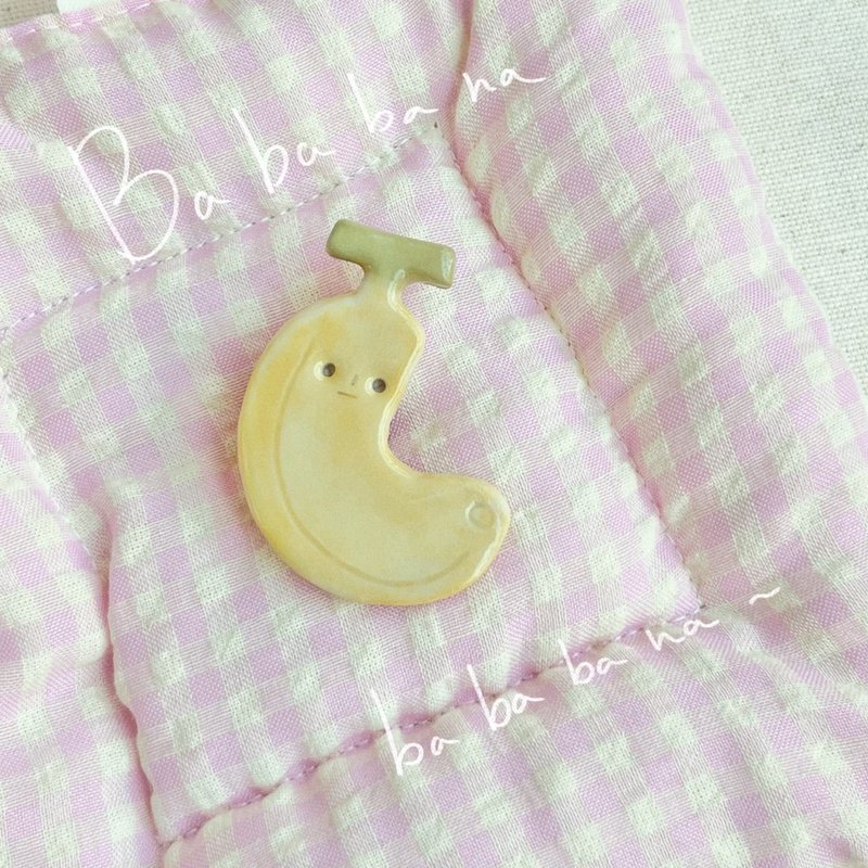 芭娜娜 陶瓷別針  brooch - 胸針 - 瓷 