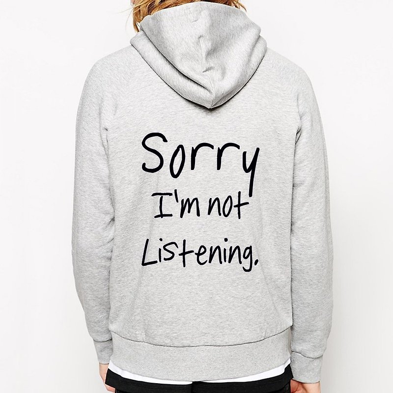 Sorry not Listening gray Zip hoodie sweatshirt - Unisex Hoodies & T-Shirts - Other Materials Gray