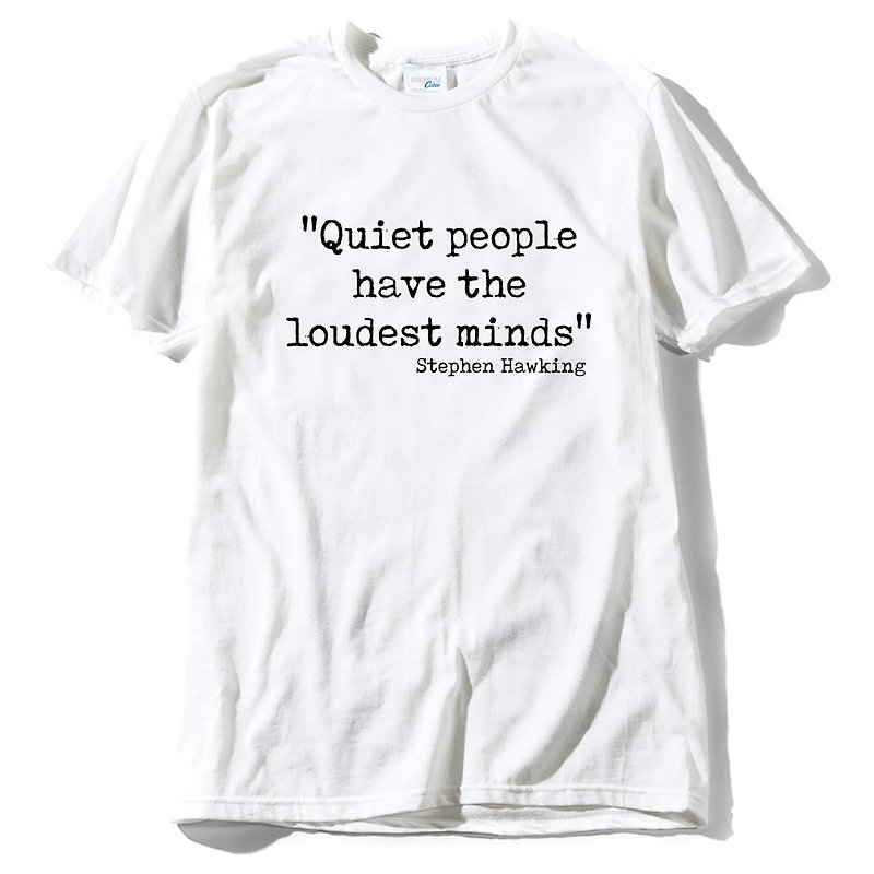 Stephen Hawking Quiet people have the loudest minds unisex white t shirt - Women's T-Shirts - Cotton & Hemp White