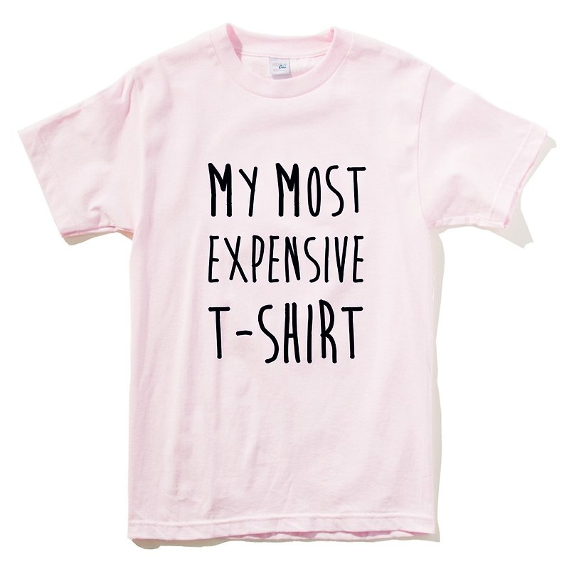 MY MOST EXPENSIVE T-SHIRT 短袖T恤 淺粉 我最貴的T恤 幽默 文字 - T 恤 - 棉．麻 粉紅色