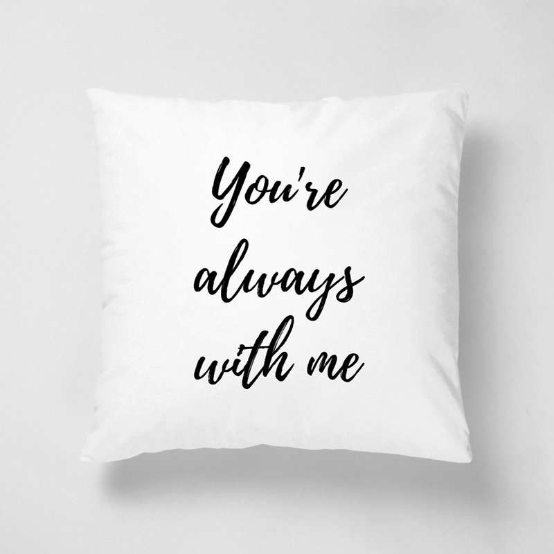 You're always with me - Pillows & Cushions - Polyester White