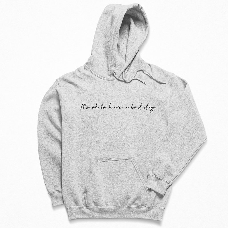 Its ok to have a bad day Gray unisex hoodie sweatshirt - Women's Tops - Cotton & Hemp Gray