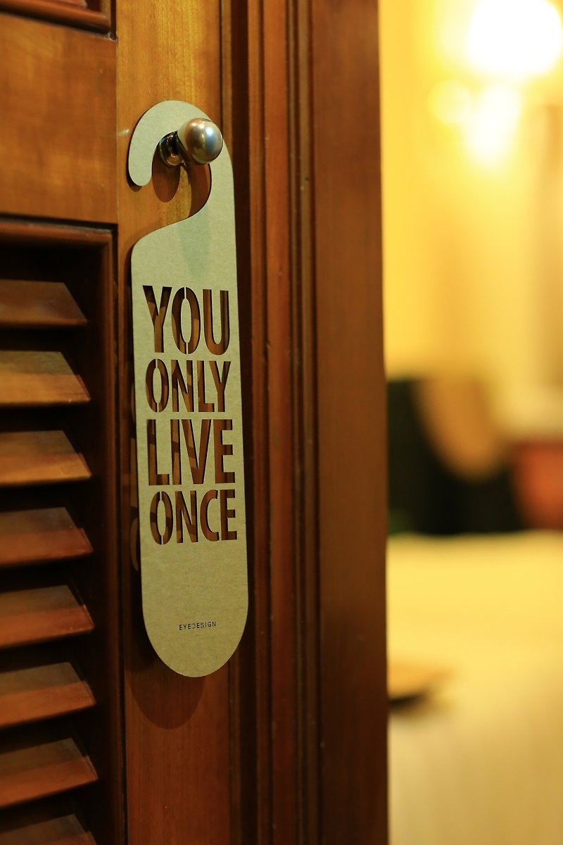 [EyeDesign sees the design] One sentence door hanger "YOU ONLY LIVE ONCE" D27 - Items for Display - Wood Brown
