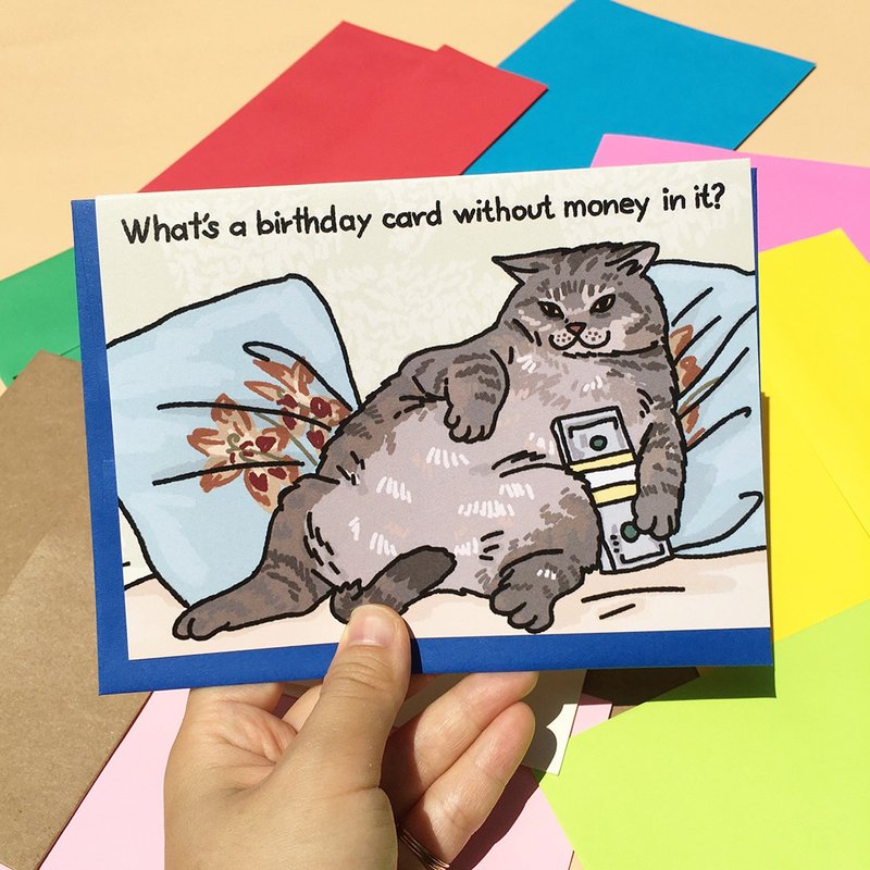 Greeting Card - Whats Birthday Card Without Money Cat birthday greeting card - 卡片/明信片 - 紙 