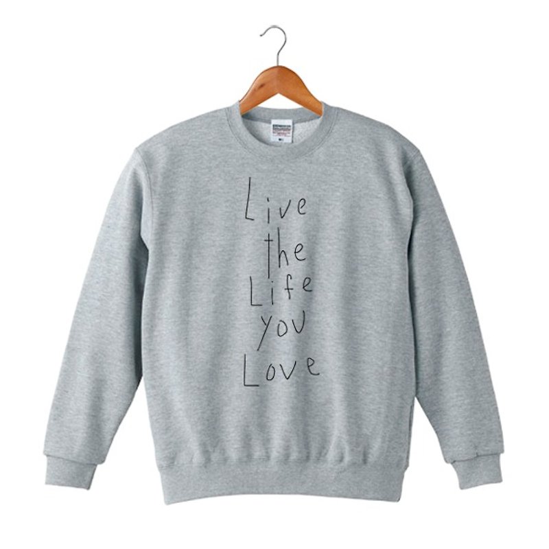 Live the life you love sweatshirts - เสื้อฮู้ด - ผ้าฝ้าย/ผ้าลินิน สีเทา