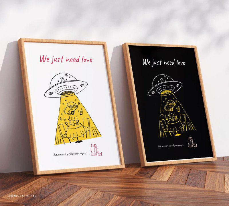WE JUST NEED LOVE  /Original Poster / A4 or A3 size - 海報/掛畫/掛布 - 塑膠 白色