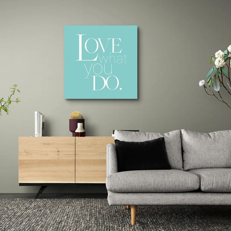 Senior intern Love what you do. Giclee frameless painting - โปสเตอร์ - เส้นใยสังเคราะห์ 