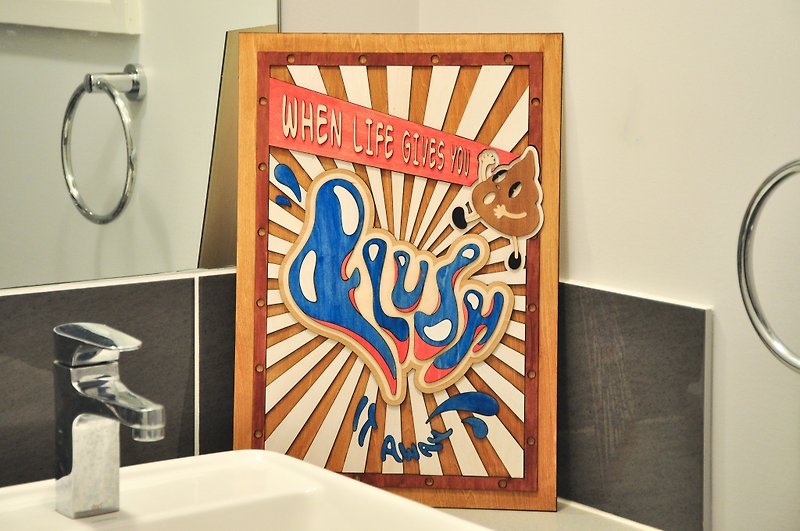 When Life Gives You Shit, Flush It Away - Items for Display - Wood Brown