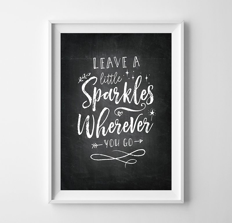 紙 牆貼/牆身裝飾 - Leave a little sparkles wherever you go 可客製化 掛畫 海報