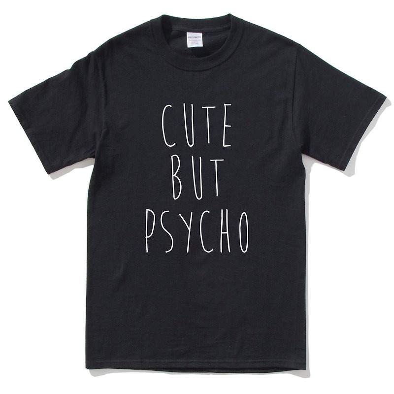 CUTE BUT PSYCHO 短袖T恤 黑色 文青 藝術 設計 時髦 文字 時尚 - 男 T 恤 - 棉．麻 黑色