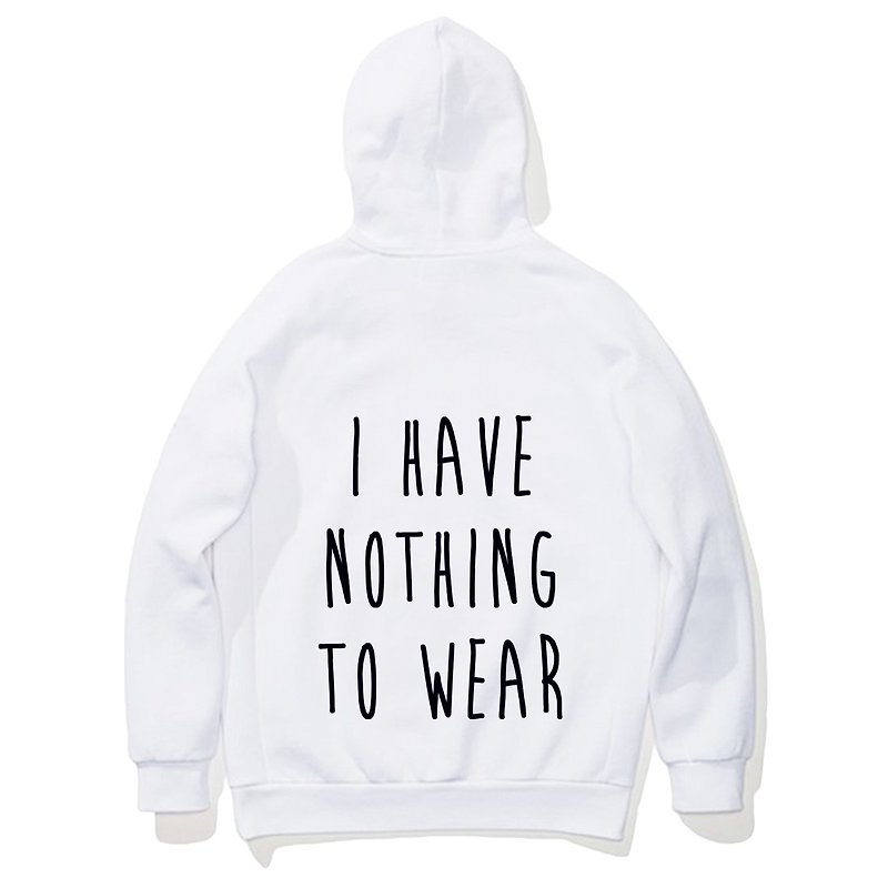 I HAVE NOTHING TO WEAR long-sleeved bristles hooded T white without clothes to wear Wenqing art design fashionable text - เสื้อฮู้ด - ผ้าฝ้าย/ผ้าลินิน ขาว
