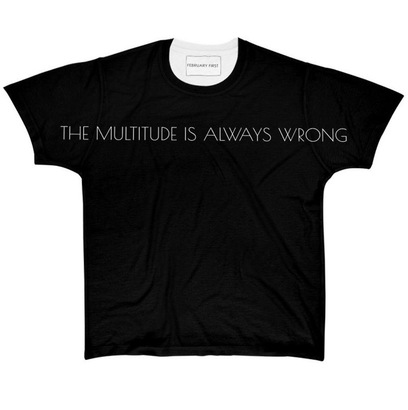 The multitude is wrong t-shirt