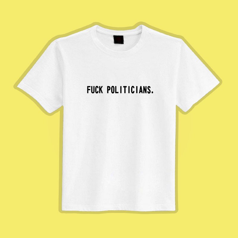 FUCK POLITICIANS Fuck Politicians White T-shirt Clothes T-shirt Children's Clothing Moisture-wicking Cool Sensitive Clothes - เสื้อยืดผู้ชาย - ผ้าฝ้าย/ผ้าลินิน หลากหลายสี