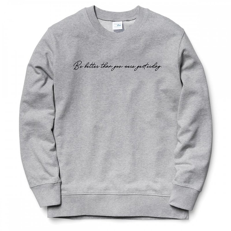 Be better than you were yesterday gray sweatshirt