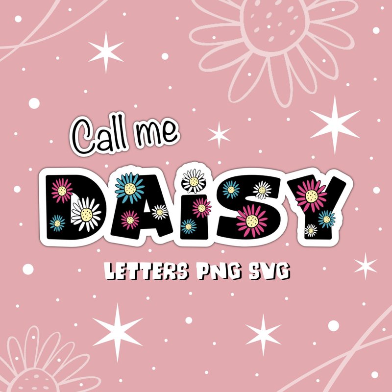 Call Me Daisy Letters PNG SVG - 其他數位設計 - 其他材質 